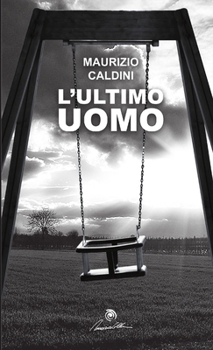 Paperback L'ultimo uomo [Italian] Book