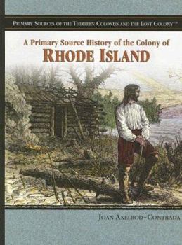 Library Binding A Primary Source History of the Colony of Rhode Island Book