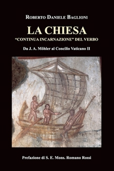 La Chiesa "continua incarnazione" del Verbo (Italian Edition)