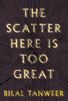 Hardcover The Scatter Here Is Too Great Book