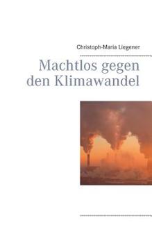 Paperback Machtlos gegen den Klimawandel [German] Book