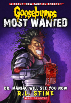 Paperback Dr. Maniac Will See You Now (Goosebumps Most Wanted #5): Volume 5 Book
