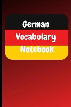 Paperback German Vocabulary Notebook: A Vocabulary Book for German Learners with Space for 25 Topics Book
