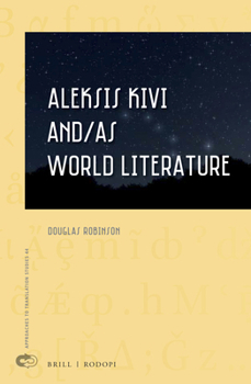 Aleksis Kivi And/As World Literature