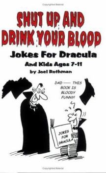 Paperback Shut Up And Drink Your Blood Book