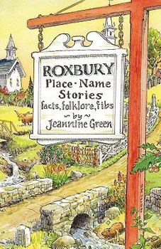 Paperback Roxbury Place-Name Stories: Facts, Folklore, Fibs Book