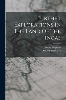 Paperback Further Explorations In The Land Of The Incas Book