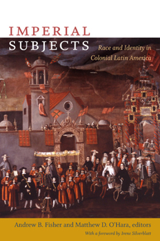 Paperback Imperial Subjects: Race and Identity in Colonial Latin America Book