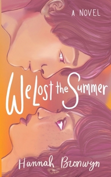 Paperback We Lost the Summer Book