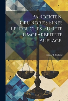 Paperback Pandekten. Grundriss eines Lehrbuches. Fünfte umgearbeitete Auflage. [German] Book