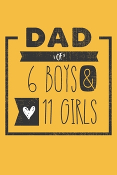 DAD of 6 BOYS & 11 GIRLS: Personalized Notebook  for Dad - 6 x 9 in - 110 blank lined pages [Perfect Father's Day Gift]