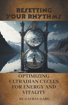 Paperback Resetting Your Rhythms: Optimizing Ultradian Cycles for Energy and Vitality Book