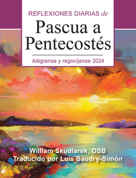 Paperback Alégrense Y Regocíjense: Reflexiones Diarias de Pascua a Pentecostés 2024 [Spanish] Book