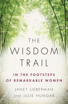 Hardcover The Wisdom Trail: In the Footsteps of Remarkable Women Book