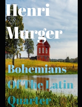 Paperback Bohemians of the Latin Quarter (annotated) Book