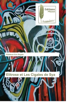 Paperback Elitrose et Les Cigales de Sya [French] Book