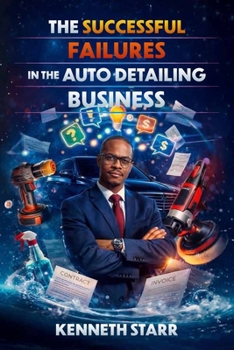 Paperback The Successful Failures in The Auto Detailing Business Book