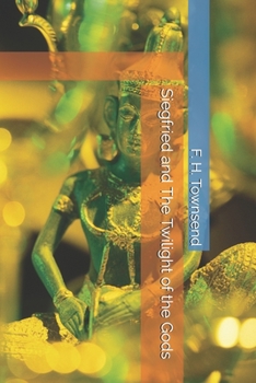 Siegfried and The Twilight of the Gods