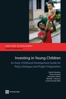 Paperback Investing in Young Children: An Early Childhood Development Guide for Policy Dialogue and Project Preparation Book