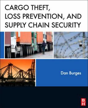 Hardcover Cargo Theft, Loss Prevention, and Supply Chain Security Book