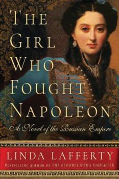 Paperback The Girl Who Fought Napoleon: A Novel of the Russian Empire Book