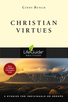 Christian Virtues: 9 Studies for Individuals or Groups (Lifeguide Bible Studies) - Book  of the LifeGuide Bible Studies