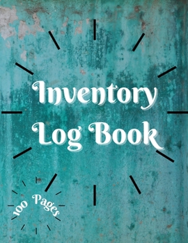 Paperback Inventory Log Book: Large Inventory Log Book - 100 Pages for Business and Home - Perfect Bound Simple Inventory Log Book for Business or P Book