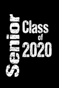 Senior Class of 2020 Planner: Academic Weekly Planner Organizer and Journal Countdown of Senior Year Preppy Theme