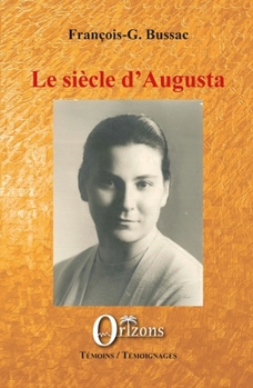 Le siècle d'Augusta (Témoins / Témoignages) (French Edition)