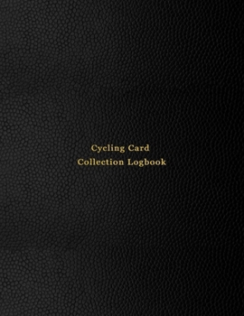 Paperback Cycling Card Collection Logbook: Sport trading card collector journal - Cycling inventory tracking, record keeping log book to sort collectable sporti Book