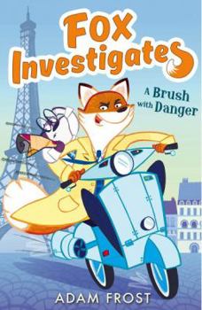Fox Investigates: A Brush with Danger - Book #1 of the Fox Investigates