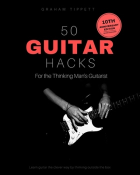 Paperback 50 Guitar Hacks: for the Thinking Man's Guitarist Book