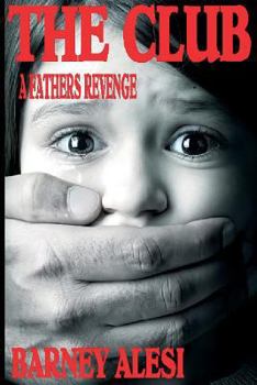 Paperback The Club: A Fathers Revenge Book
