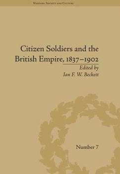 Paperback Citizen Soldiers and the British Empire, 1837-1902 Book