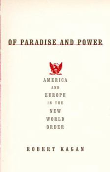 Hardcover Of Paradise and Power: America and Europe in the New World Order Book