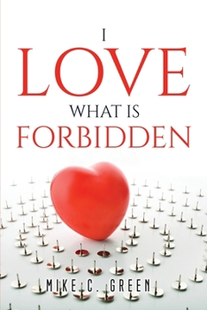 Paperback I Love What Is Forbidden Book