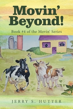 Paperback Movin' Beyond!: Book #4 of the Movin' Series Book