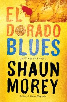 Paperback El Dorado Blues: An Atticus Fish Novel Book