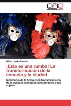 Paperback ¡Esto es una rumba! La transformación de la escuela y la ciudad [Spanish] Book