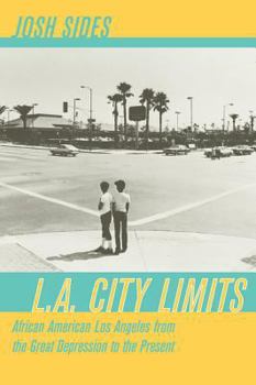 Paperback L.A. City Limits: African American Los Angeles from the Great Depression to the Present Book
