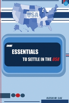 Paperback SOME ESSENTIALS TO SETTLE IN the USA Book