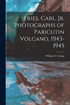 Paperback Fries, Carl, Jr. Photographs of Paricutin Volcano, 1943-1945 Book