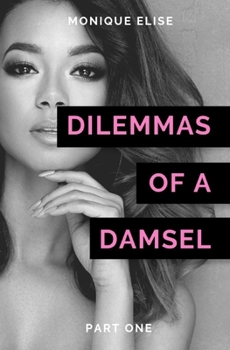 Paperback Dilemmas of a Damsel: Part I Book