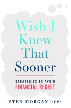 Paperback Wish I Knew That Sooner: Strategies to Avoid Financial Regret Book