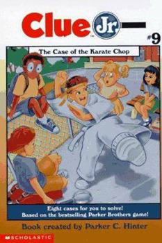 The Case of the Karate Chop - Book #9 of the Clue Jr.