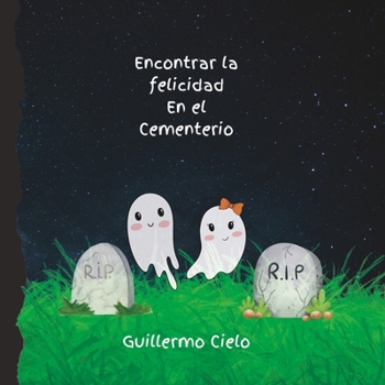 Encontrar la felicidad en el cementerio