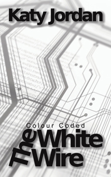 Paperback Colour Coded: The White Wire Book