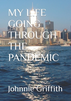 Paperback My Life Going Through the Pandemic Book