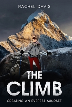 Paperback The Climb: Creating an Everest Mindset Book