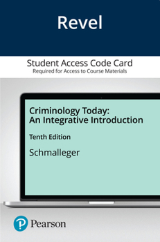 Printed Access Code Revel for Criminology Today: An Integrative Introduction -- Access Card Book